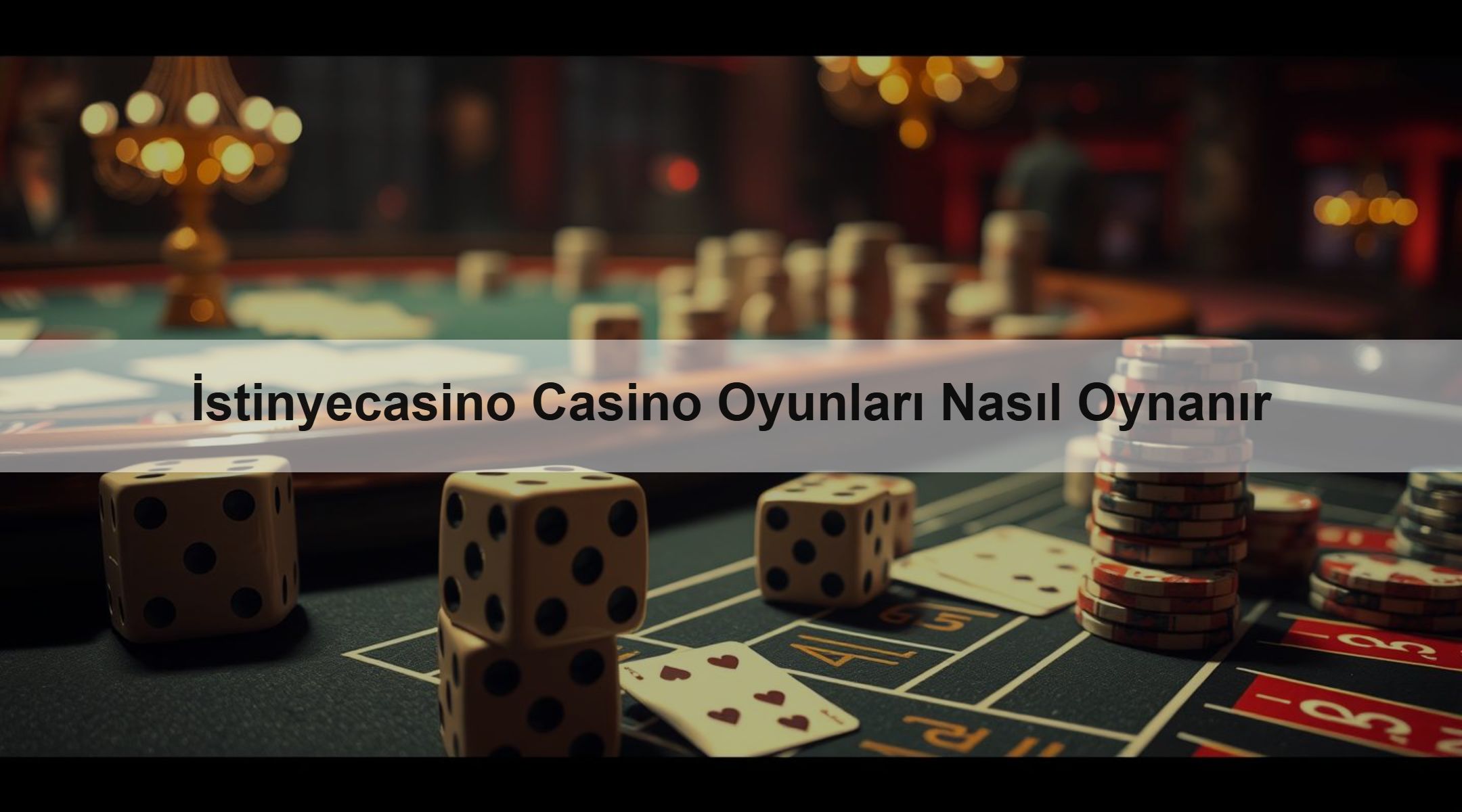 İstinyecasino Casino Oyunları Nasıl Oynanır
